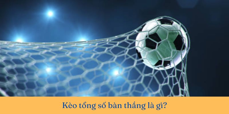 keo-tong-so-ban-thang-la-gi